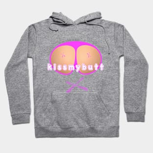 kiss my butt Hoodie